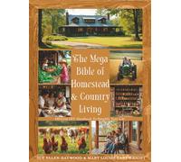 The Mega Bible of Homestead & Country Living: Off-Grid DIY Handbook to Simplify Your Life