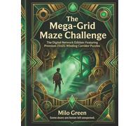 The Mega-Grid Maze Challenge: The Digital Network Edition: Featuring Premium 25x25 Winding Corridor Puzzles