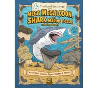 The Mega Megalodon, Shark, and Marine Fossil Coloring Book: Presented By The Fossil Exchange
