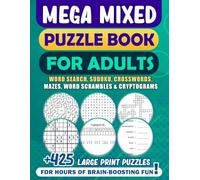 The Mega Mixed Puzzle Book for Adults: 425+ Large Print Puzzles Including Sudoku, Crosswords, Word Searches, Cryptograms, Mazes & Word Jumbles for Relaxation, Brain Training & Fun