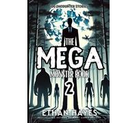 The Mega Monster Book: 100 Encounter Stories: Volume 2