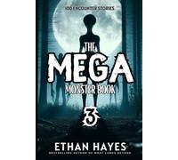 The Mega Monster Book: 100 Encounter Stories: Volume 3