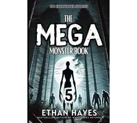 The Mega Monster Book: 100 Encounter Stories: Volume 5