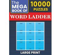 The Mega Word Ladder Puzzles Book: 10,000 Puzzles, Large Variety of Topics for Brain Training and Relaxation
