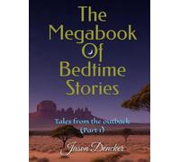 The Megabook Of Bedtime Stories: Tales from the outback (Part 1)