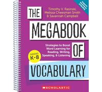 The Megabook of Vocabulary: Strategies to Boost Word Learning for Reading, Writing, Speaking, and Listening