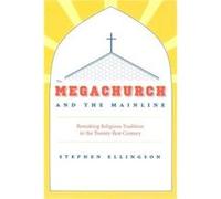 The Megachurch and the Mainline by Stephen Ellingson Paperback Book Stephen Ellingson (Auteur)