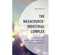 The Megachurch-Industrial Complex: Searching for Transcendence in the Culture Industry