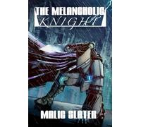 The Melancholic Knight