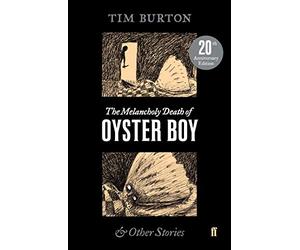 The Melancholy Death of Oyster Boy
