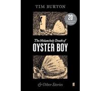 The Melancholy Death of Oyster Boy by Tim Burton [Paperback] NEUF