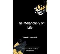 The Melancholy of Life