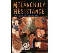 The Melancholy Of Resistance