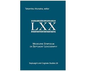 The Melbourne Symposium On Septuagint Lexicography