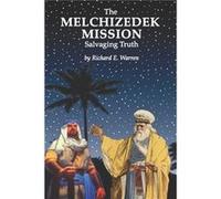 The Melchizedek Mission by Richard E. Warren Paperback Book Richard E. Warren (Auteur)