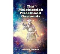 The Melchizedek Priesthood Garments