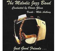 The Melodic Jazz Band - Just Good Friends...