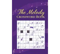 The Melody Crossword Book: 60 Music-Themed Puzzles for Lovers of All Genres | Includes Full Solutions