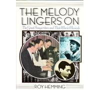 The Melody Lingers on: Great Songwriters and Their Movie Musicals by Roy Hemming (1987-09-30)