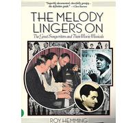 The Melody Lingers on: The Great Songwriters and Their Movie Musicals by Hemming, Roy published by Newmarket Press Paperback