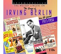 Melody Lingers on The Songs of Irving Berlin/His 55 Finest/1911 1954