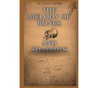 The Melody of Bones and Shadows