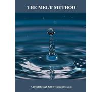 The Melt Method: A Breakthrough Self-Treatment System