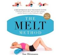 The MELT Method by Sue Hitzmann Sue Hitzmann, (Auteur)