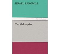 The Melting-Pot