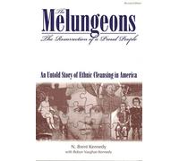 The Melungeons: The Resurrection of a Proud People : An Untold Story of Ethnic Cleansing in America