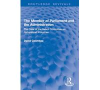 The Member of Parliament and the Administration: The Case of the Select Committee on Nationalized Industries