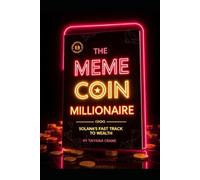 The Meme Coin Millionaire: Solana's Fast-Track to Wealth