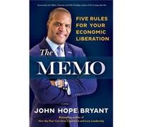 The Memo by John Hope Bryant John Hope Bryant (Auteur)