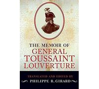 The Memoir Of General Toussaint Louverture