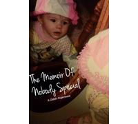 The Memoir Of Nobody Special: A Child's Experience