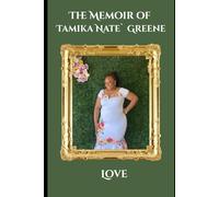 The Memoir of Tamika Nate` Greene