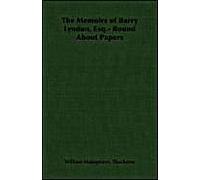 The Memoirs Of Barry Lyndon, Esq.- Round About Papers