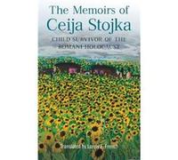 The Memoirs of Ceija Stojka Child Survivor of the Romani Holocaust by Ceija Stojka Ceija Stojka (Auteur)