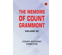 The Memoirs of Count Grammont -- Volume 02