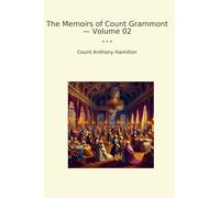 The Memoirs of Count Grammont - Volume 02