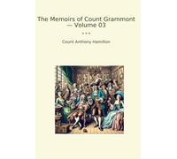 The Memoirs of Count Grammont - Volume 03