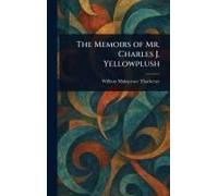 The Memoirs Of Mr. Charles J. Yellowplush