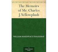 The Memoirs of Mr. Charles J. Yellowplush