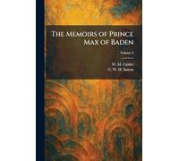 The Memoirs of Prince Max of Baden