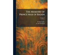 The Memoirs of Prince Max of Baden