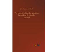 The Memoirs Of The Conquistador Bernal Diaz Del Castillo