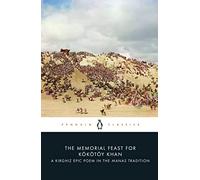 Le festin de Kökötöy Khan – Poème épique kirghize (tradition Manas) – Penguin Books