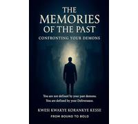 The Memories of the Past: Confronting Your Demons