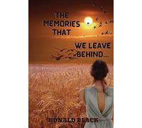 The Memories That We Leave Behind