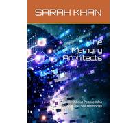 The Memory Architects: A Thriller About People Who Can Steal and Sell Memories